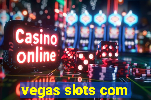 vegas slots com