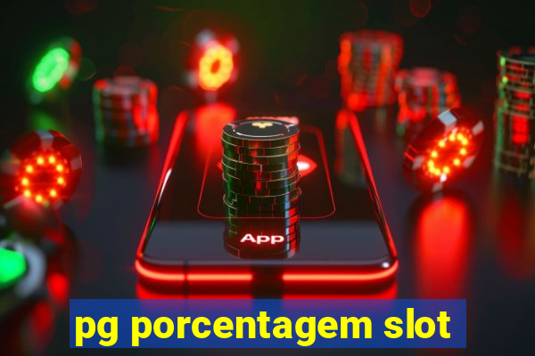 pg porcentagem slot