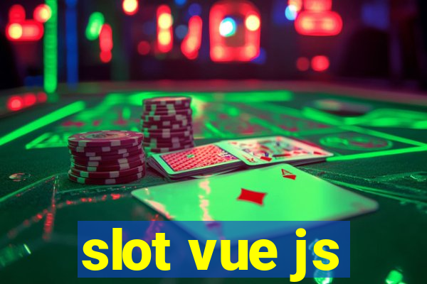 slot vue js