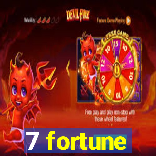 7 fortune