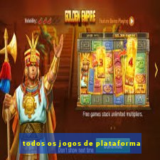 todos os jogos de plataforma