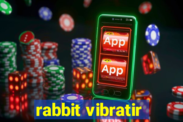 rabbit vibratir