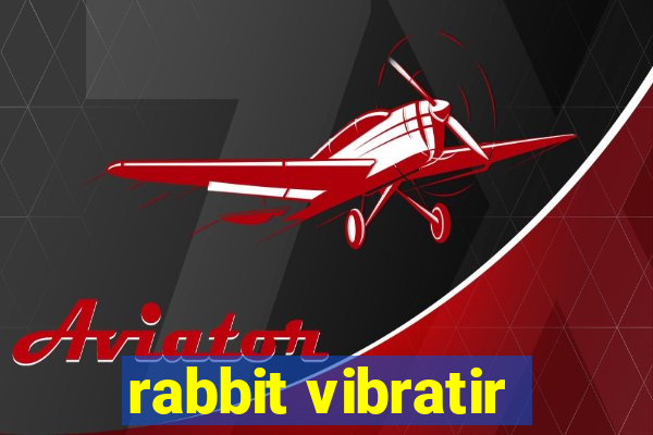 rabbit vibratir