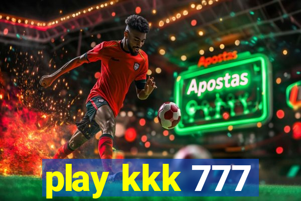 play kkk 777