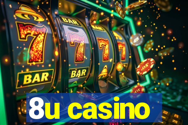 8u casino