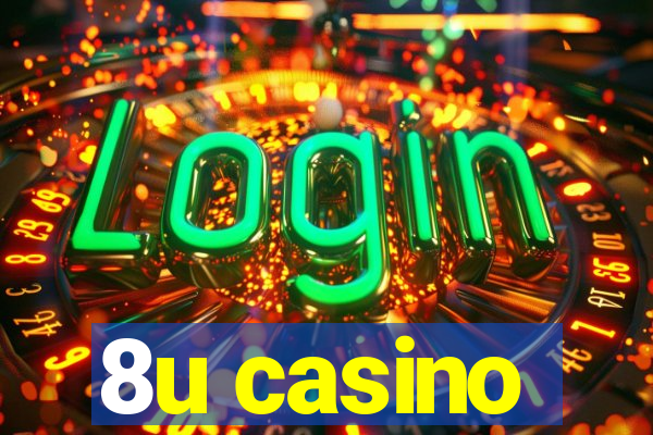 8u casino