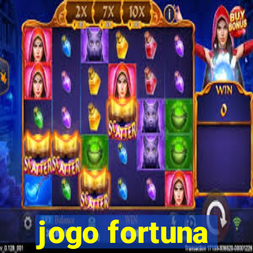 jogo fortuna