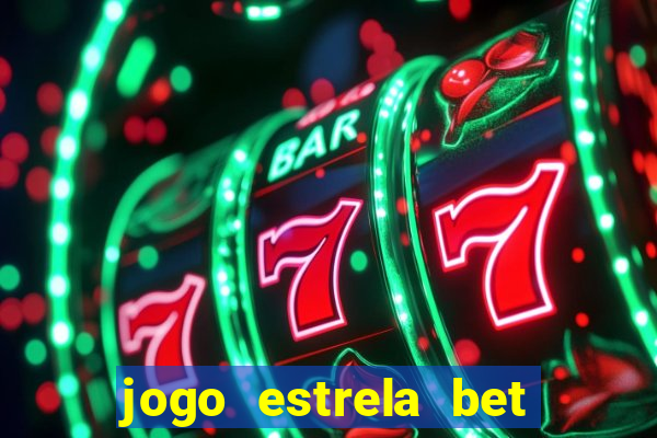 jogo estrela bet é confiavel