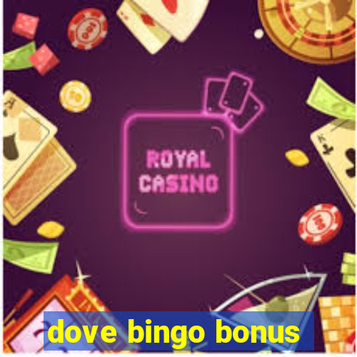 dove bingo bonus