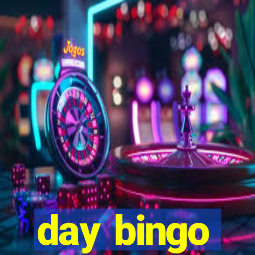 day bingo