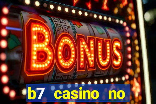 b7 casino no deposit bonus