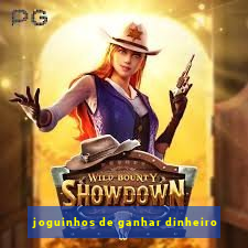 joguinhos de ganhar dinheiro