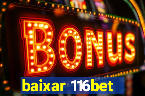 baixar 116bet