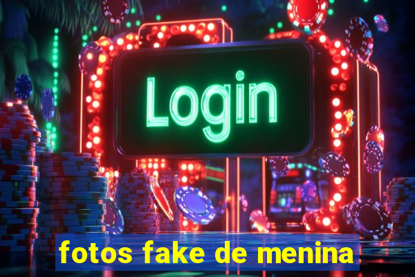 fotos fake de menina