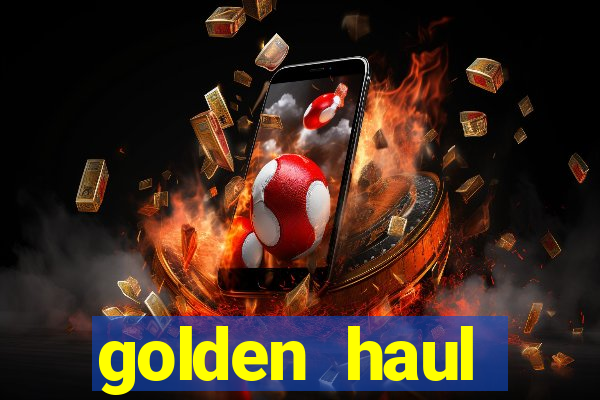 golden haul infinity reels slot online