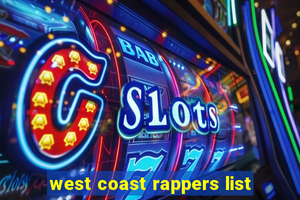 west coast rappers list