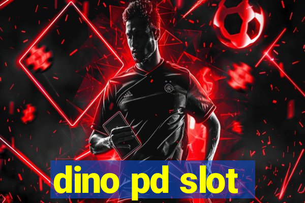 dino pd slot