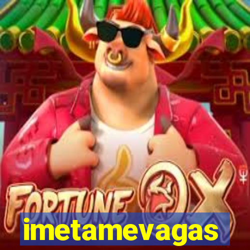 imetamevagas