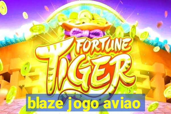 blaze jogo aviao