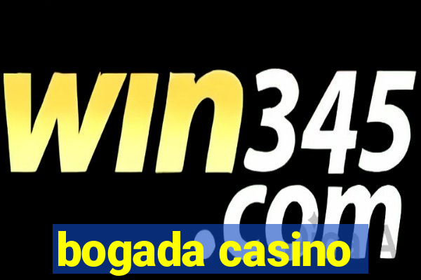 bogada casino