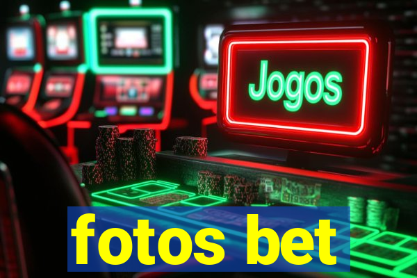 fotos bet