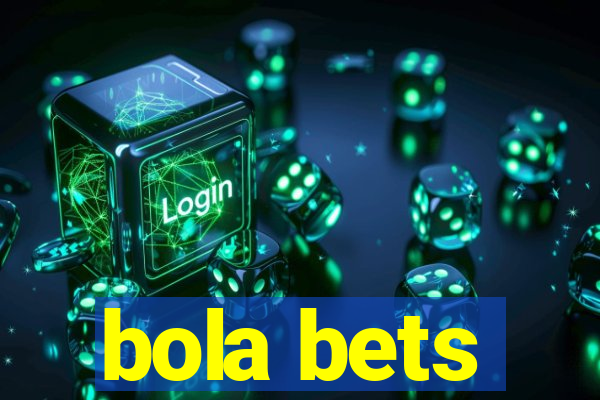 bola bets