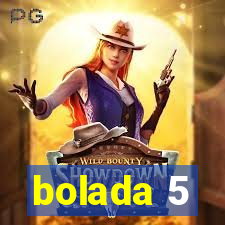 bolada 5