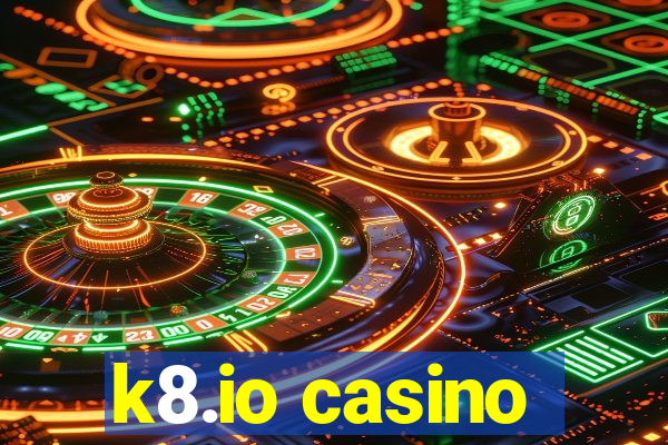 k8.io casino