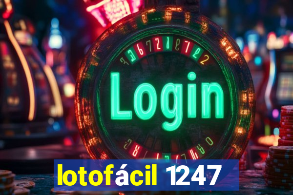 lotofácil 1247