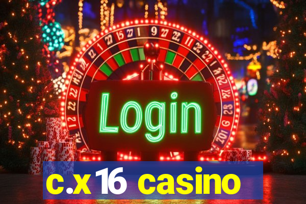 c.x16 casino