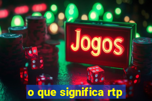 o que significa rtp