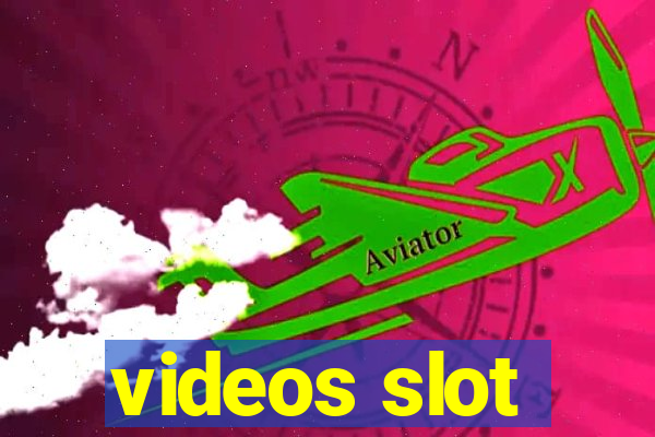 videos slot