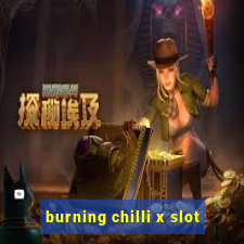 burning chilli x slot