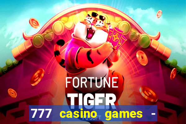 777 casino games - slots games