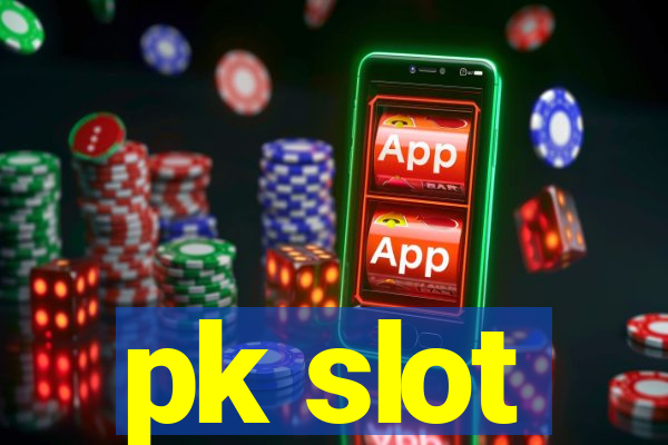 pk slot