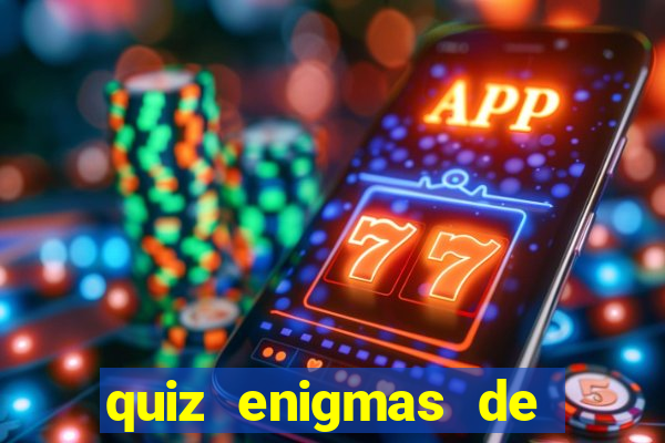 quiz enigmas de detetive enigmas de detetive com resposta