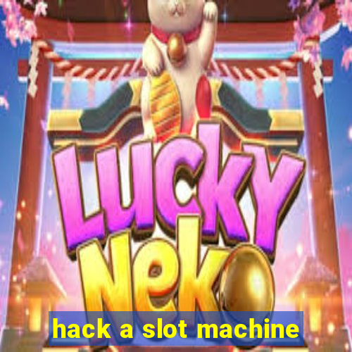 hack a slot machine