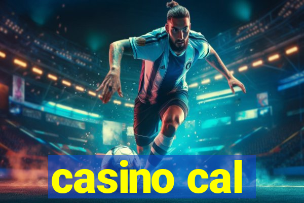 casino cal