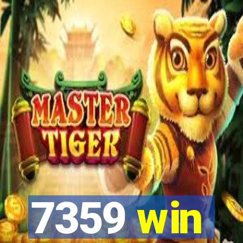 7359 win