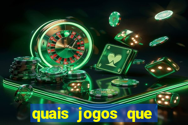 quais jogos que d?o dinheiro