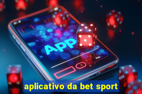 aplicativo da bet sport