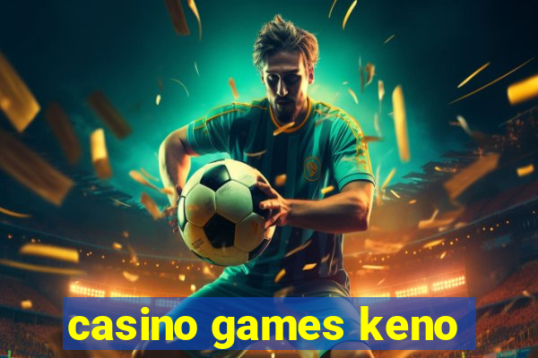 casino games keno