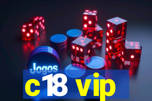 c18 vip