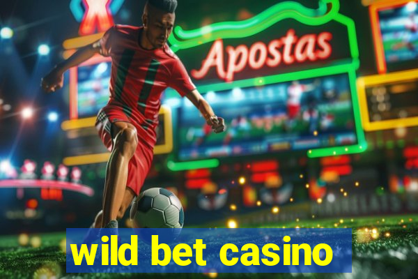 wild bet casino