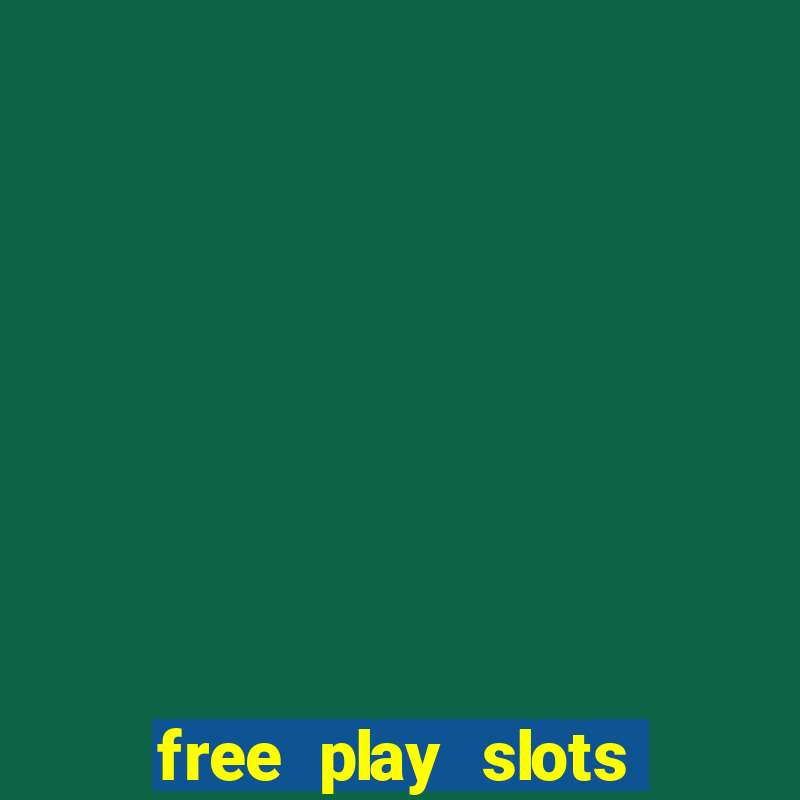 free play slots casino games