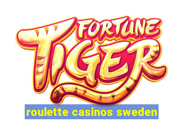 roulette casinos sweden