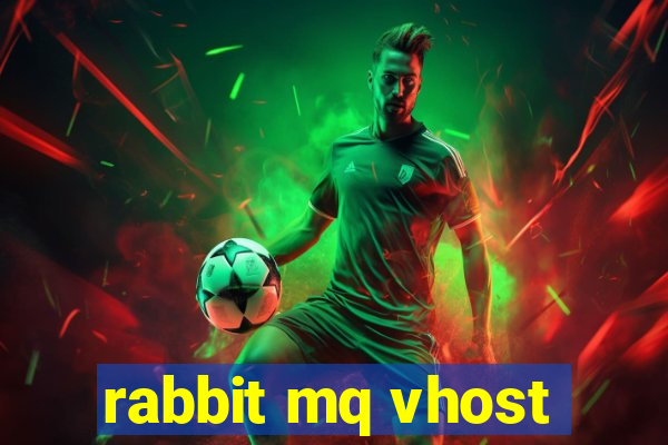 rabbit mq vhost