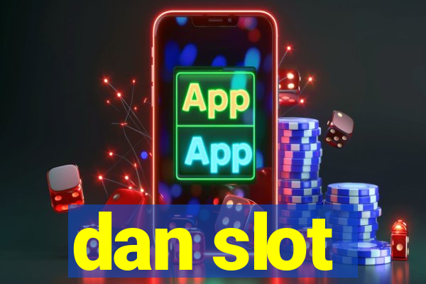 dan slot