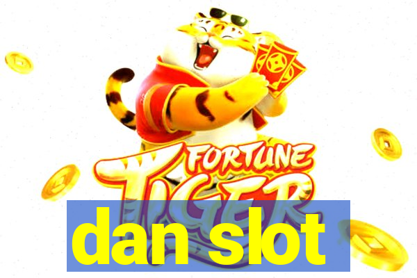 dan slot