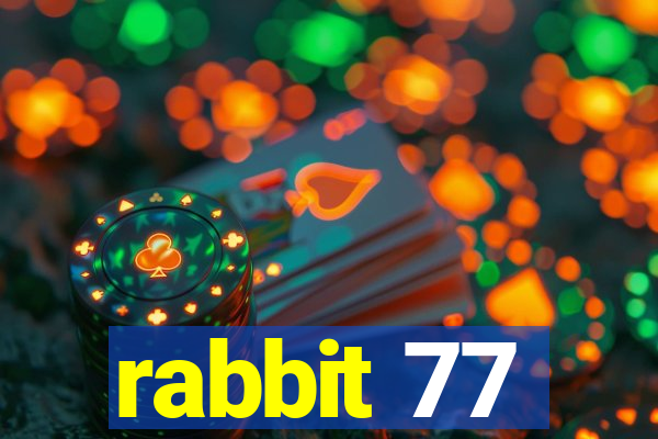 rabbit 77